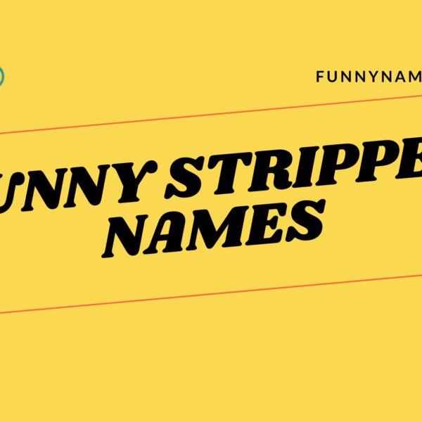 Funny Stripper Names