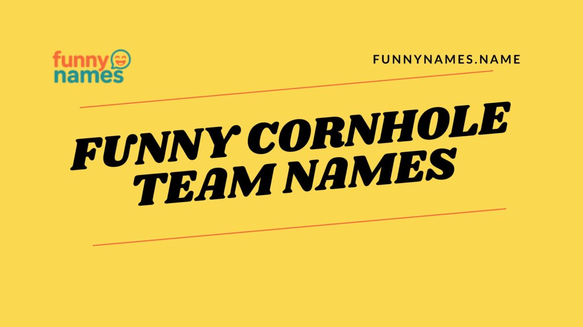 Funny Cornhole Team Names