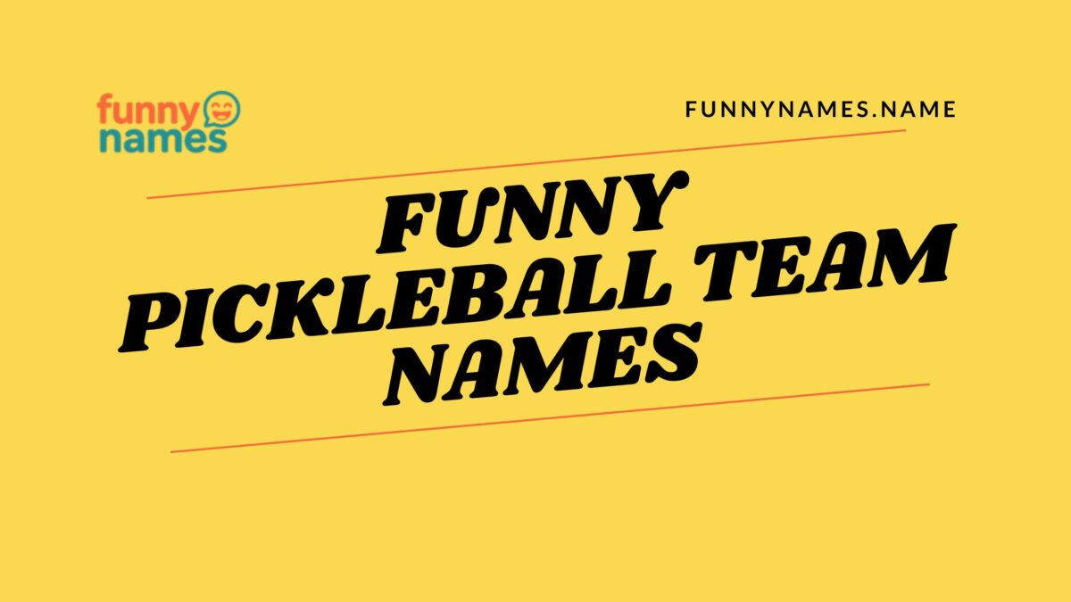 Funny Pickleball Team Names