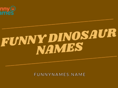 Funny Dinosaur Names