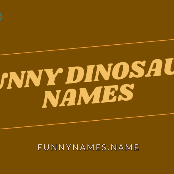 Funny Dinosaur Names