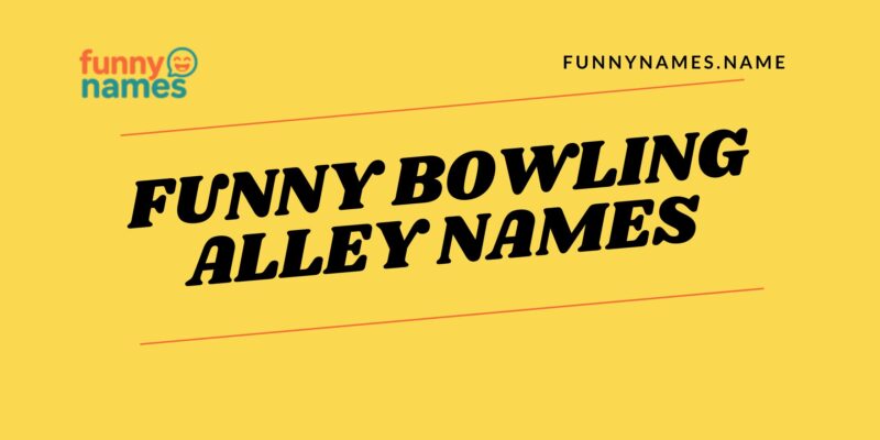 Funny Bowling Alley Names