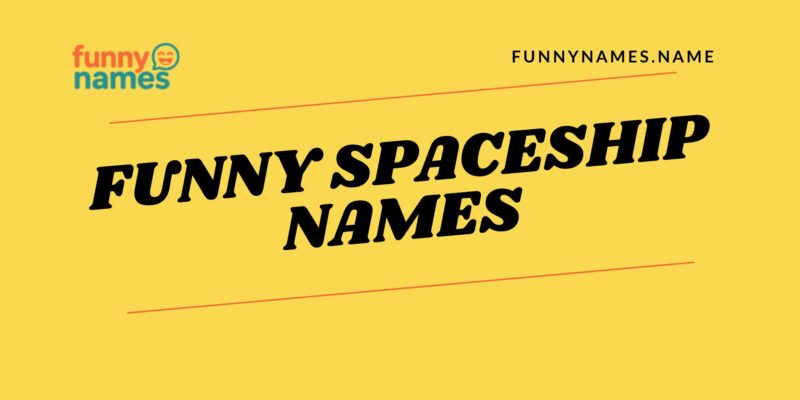 Funny Spaceship Names