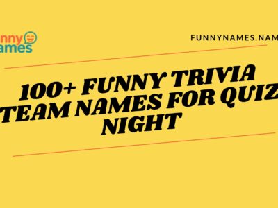 100+ Funny Trivia Team Names for Quiz Night